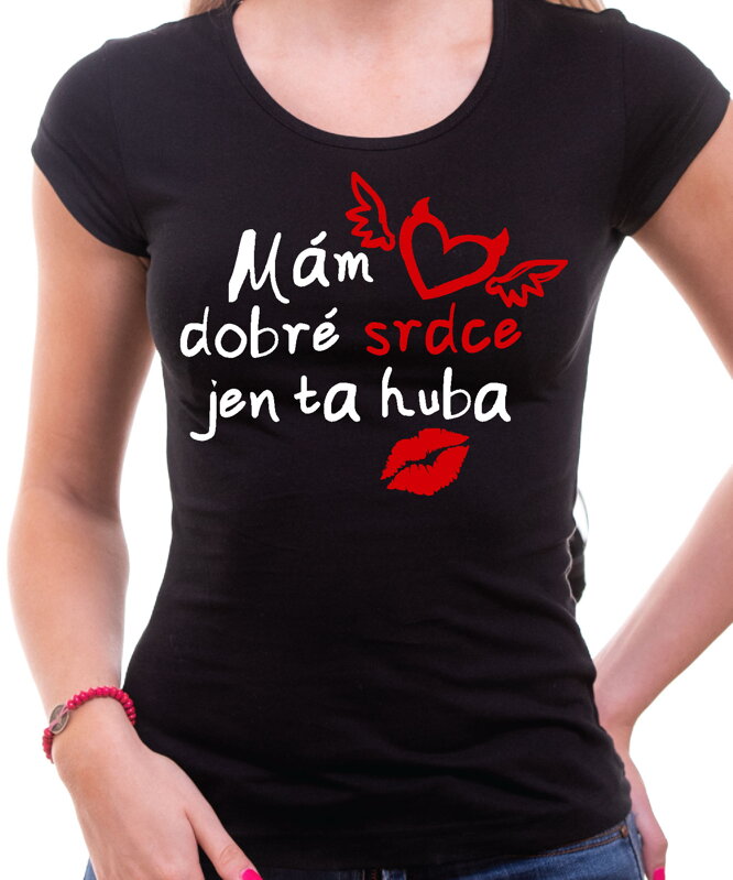 Dámske tričko - Mám dobré srdce, jen ta huba